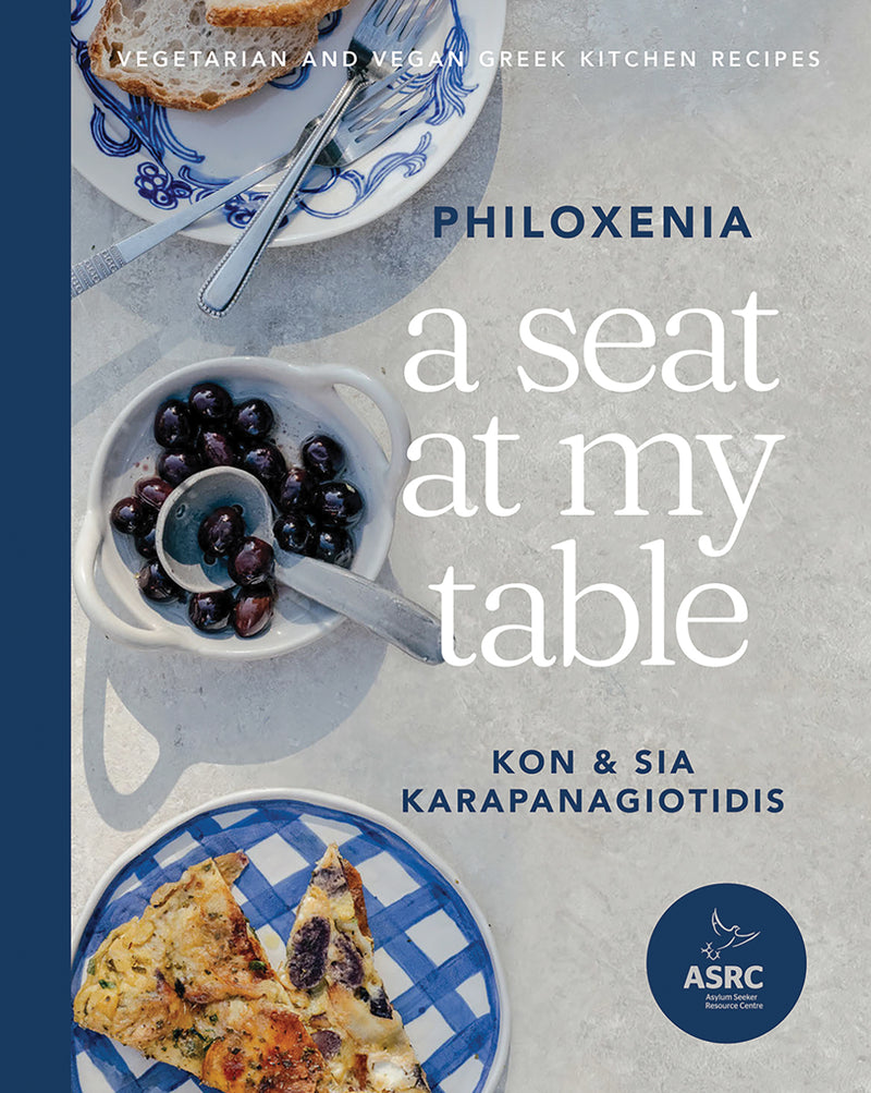 Buy Kon Karapanagiotidis Greek cookbook A Seat at My Table: Philoxenia, a beautiful and inspiring Greek vegetarian and vegan cookbook.